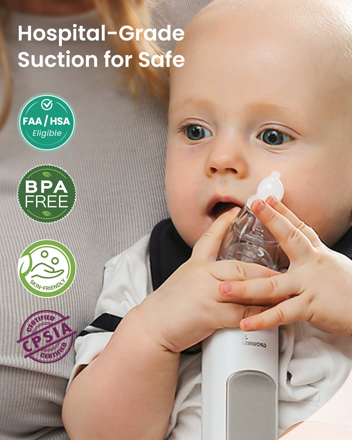 Grownsy nasal aspirator on baby, hospital-grade suction, FSA/HSA eligible, BPA-free, skin-friendly, CPSIA certified.