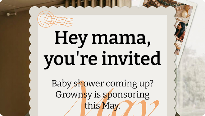 Hey Mama, You're Invited
